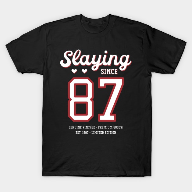 33rd Birthday Gift Slaying Since 1987 T-Shirt by Havous